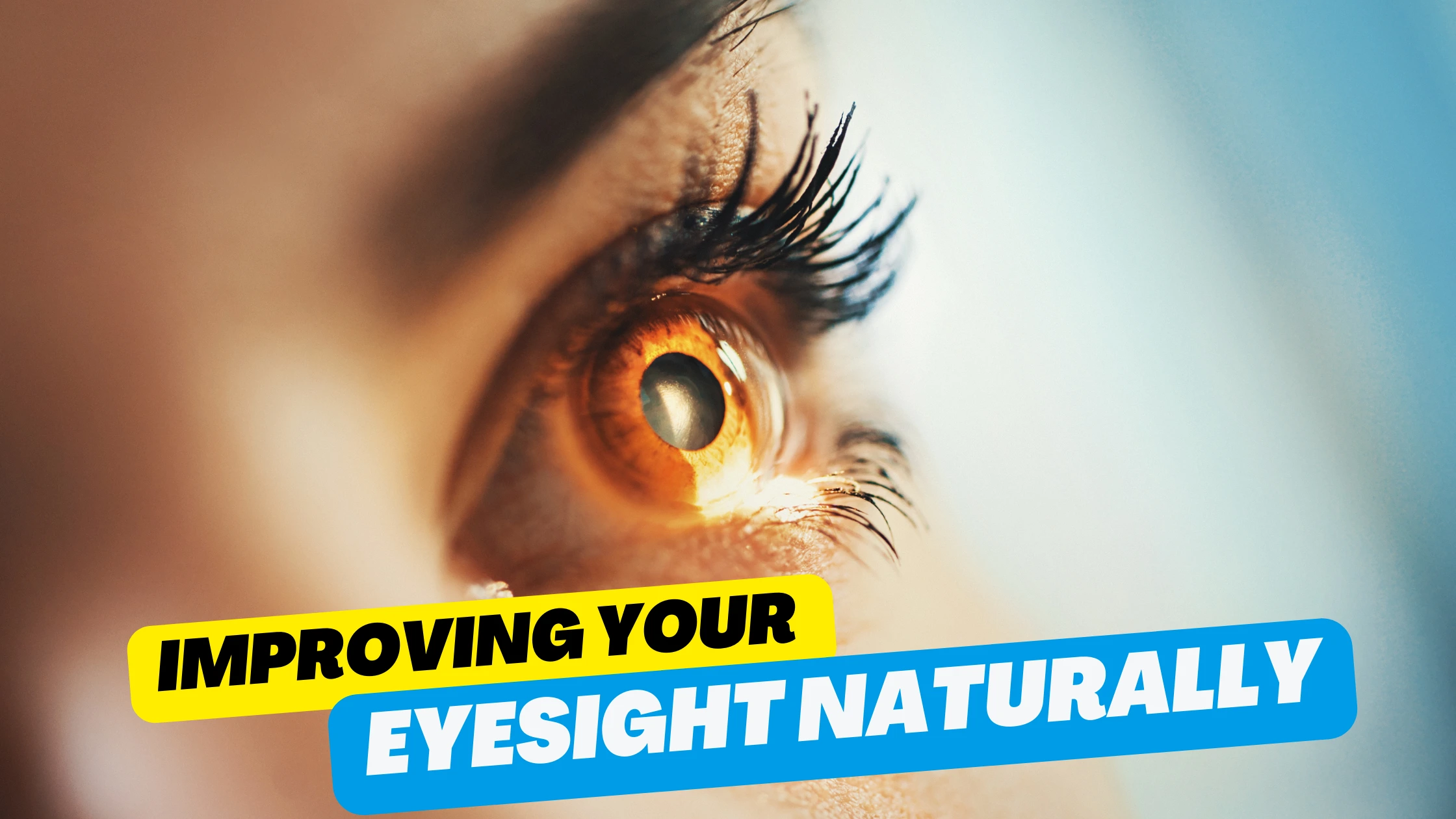 Good eye health and eyesight