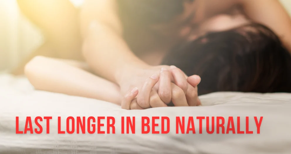 Last Longer in Bed Naturally